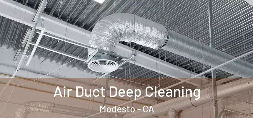  Air Duct Deep Cleaning Modesto - CA