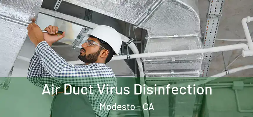 Air Duct Virus Disinfection Modesto - CA