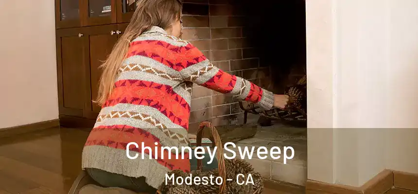 Chimney Sweep Modesto - CA