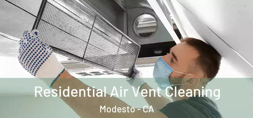 Residential Air Vent Cleaning Modesto - CA